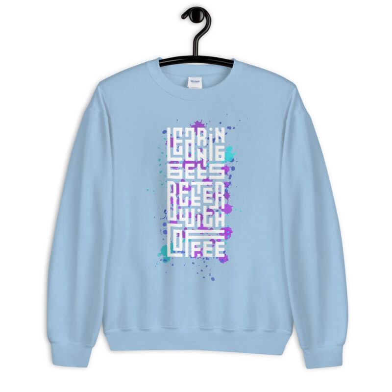 Coffee - Learning gets better - Pullover – Bild 6