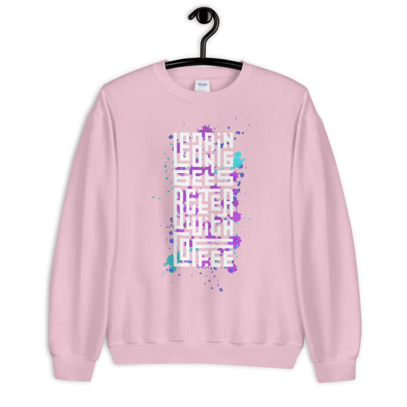 Coffee - Learning gets better - Pullover – Bild 8