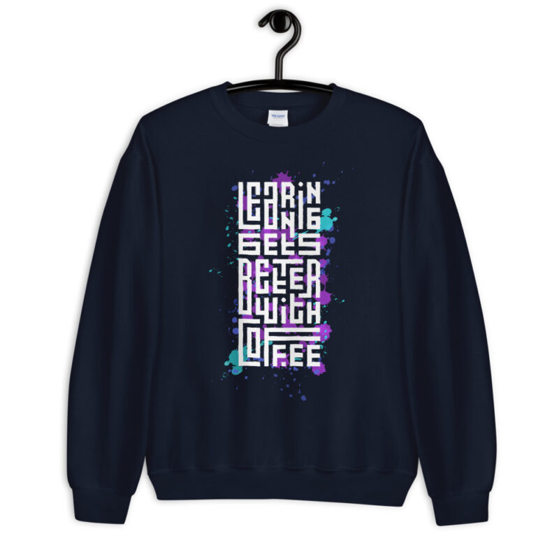 Coffee - Learning gets better - Pullover