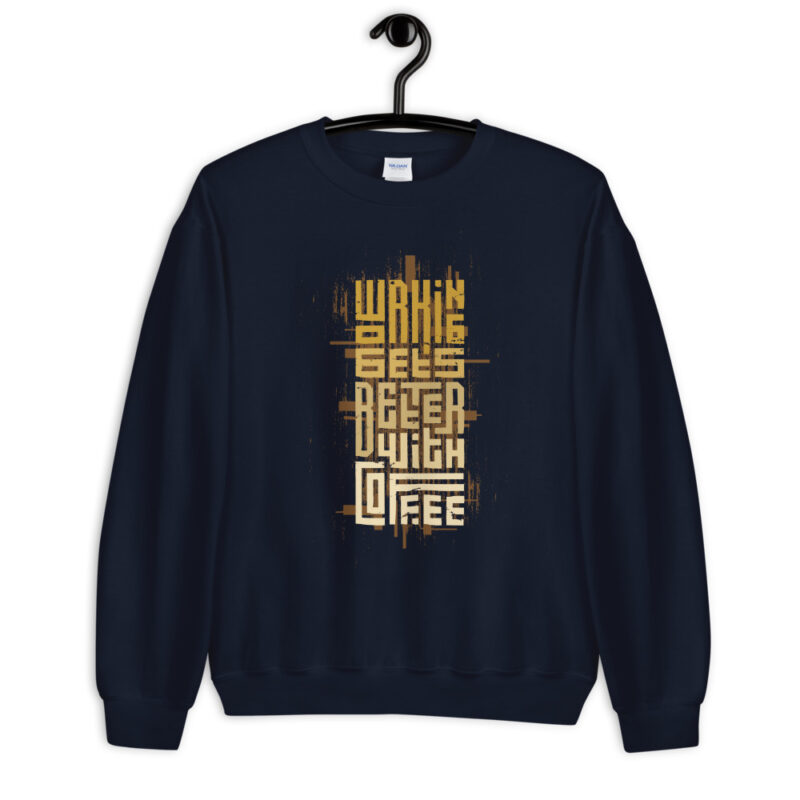 Coffee - Working gets better - Pullover – Bild 2