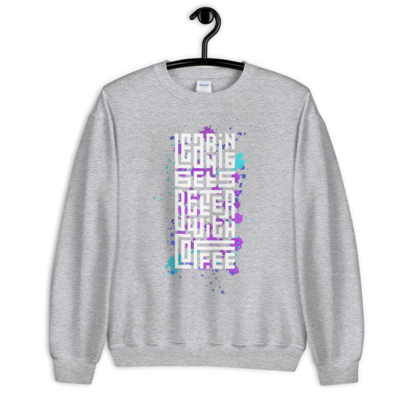 Coffee - Learning gets better - Pullover – Bild 7