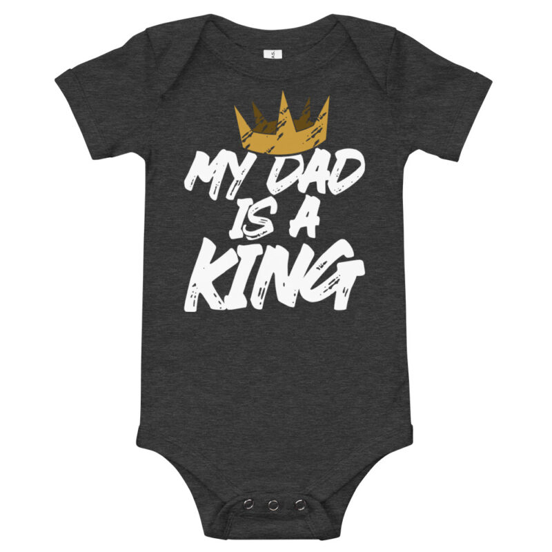 My dad is a king - Baby Strampler