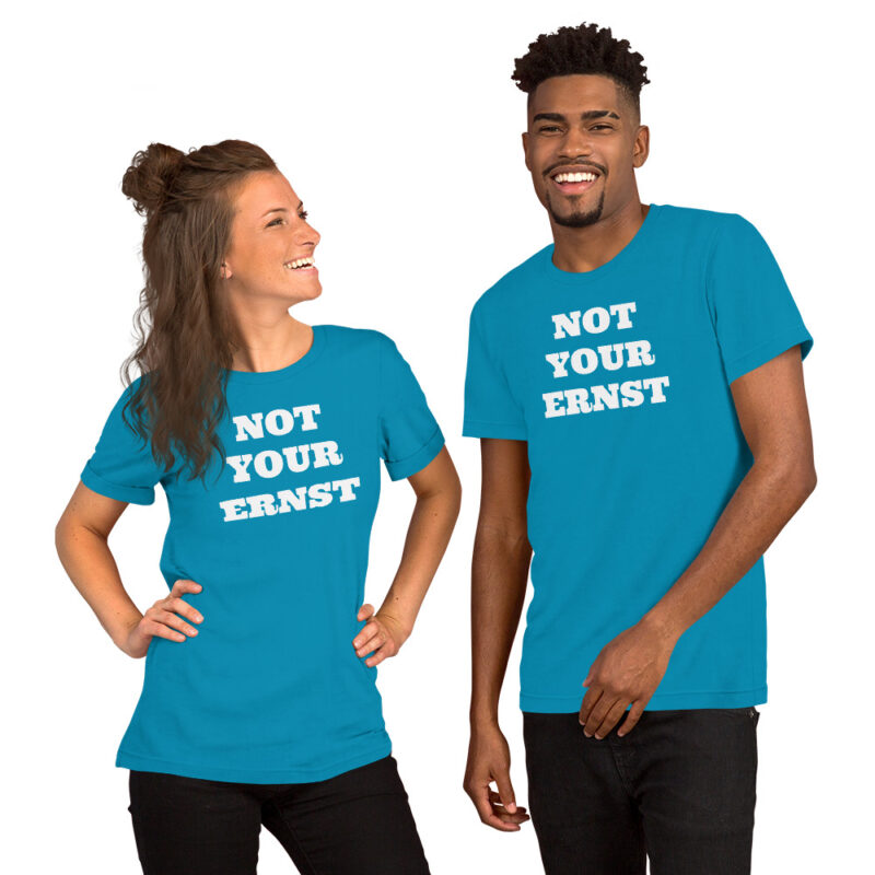 Not your ernst - T-Shirt – Bild 12