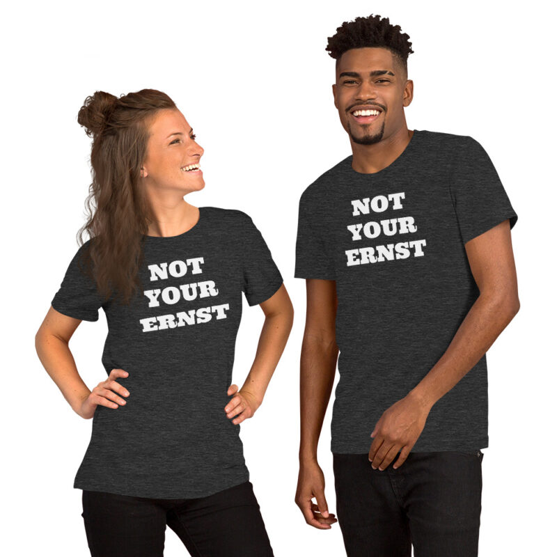 Not your ernst - T-Shirt – Bild 7