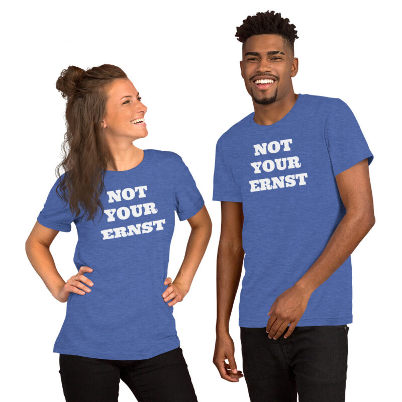 Not your ernst - T-Shirt – Bild 11