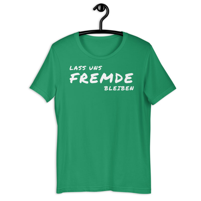 Lass uns fremde bleiben - T-Shirt – Bild 25