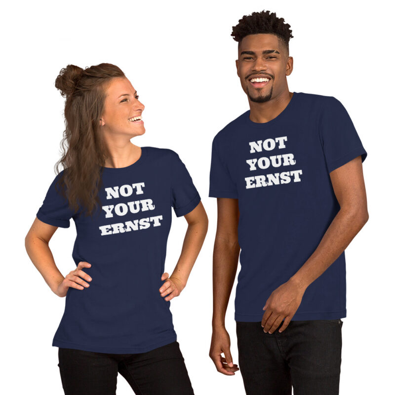 Not your ernst - T-Shirt – Bild 3