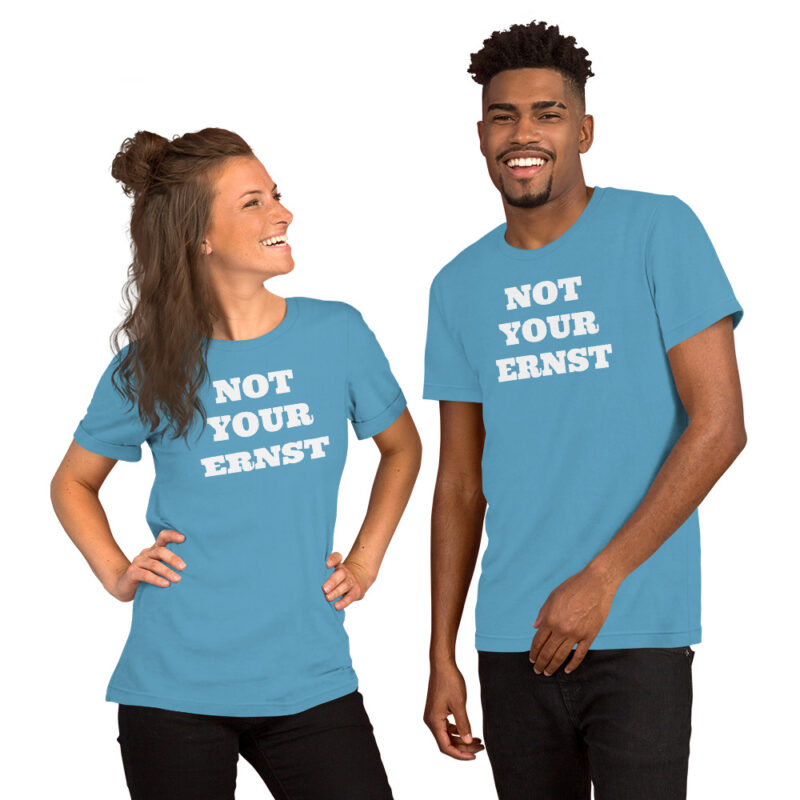 Not your ernst - T-Shirt – Bild 15