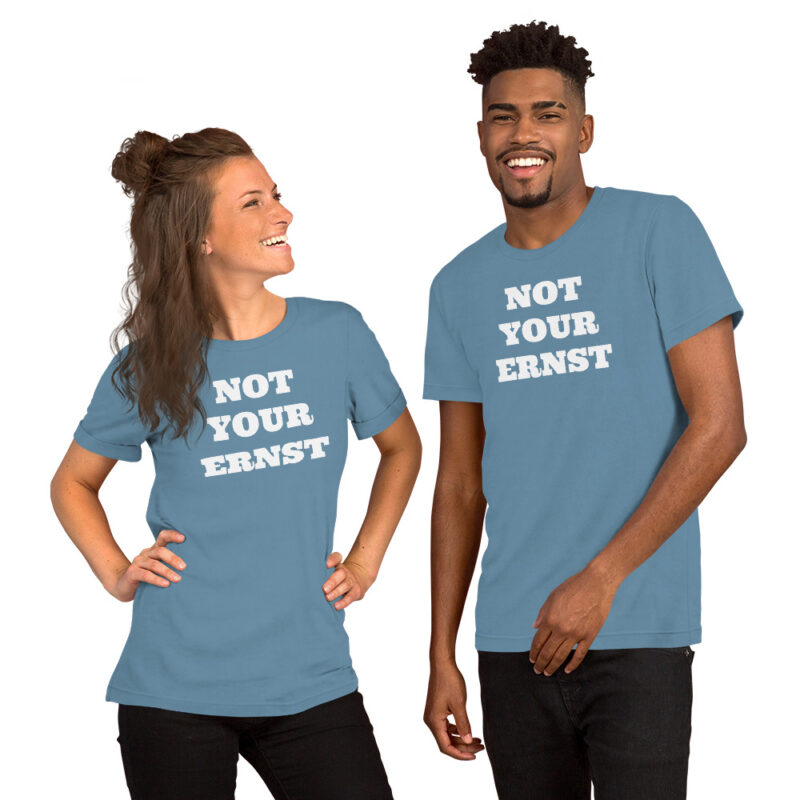 Not your ernst - T-Shirt – Bild 14