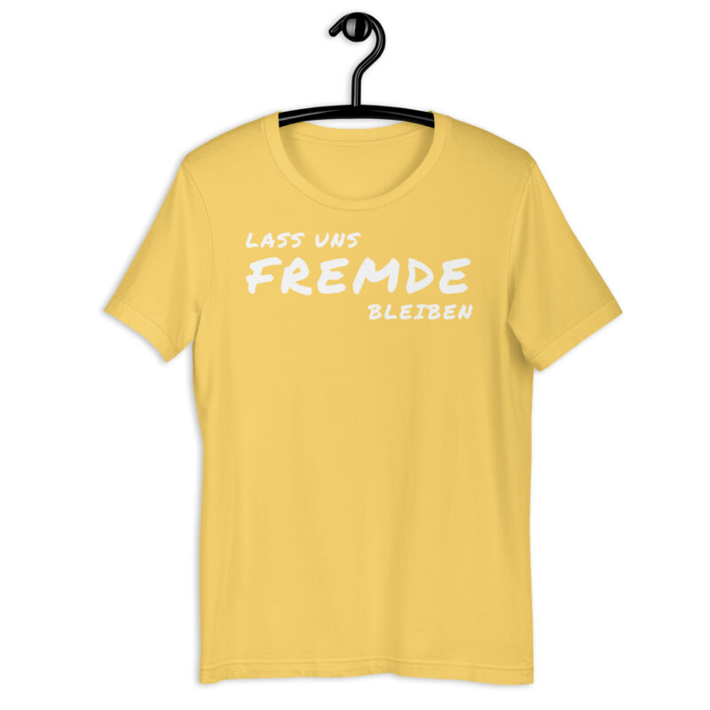 Lass uns fremde bleiben - T-Shirt – Bild 31