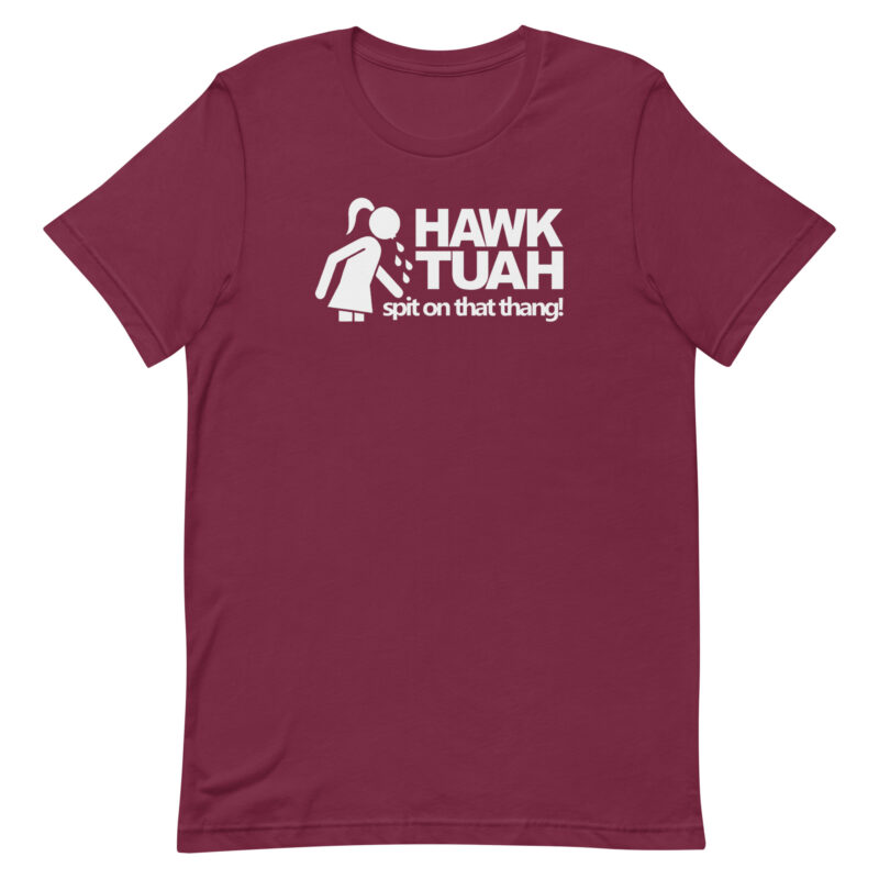 Hawk Tuah - spit on that theng! - T-Shirt – Bild 7