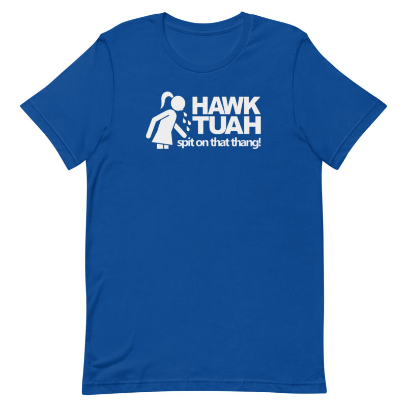 Hawk Tuah - spit on that theng! - T-Shirt – Bild 9